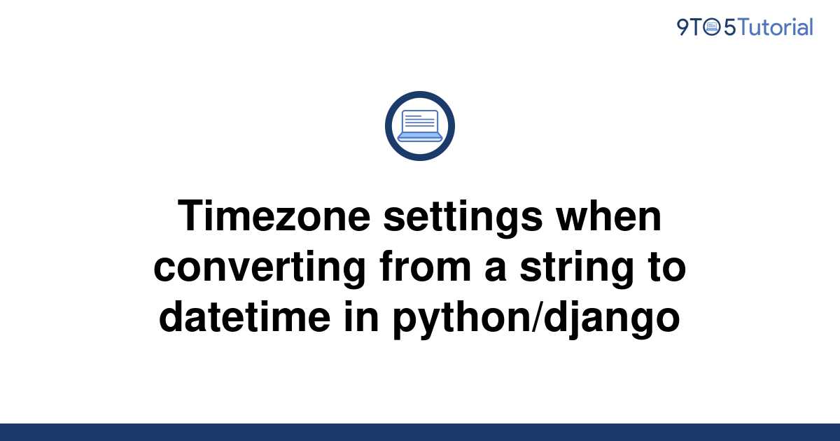 convert-string-to-datetime-in-python-pythonpip