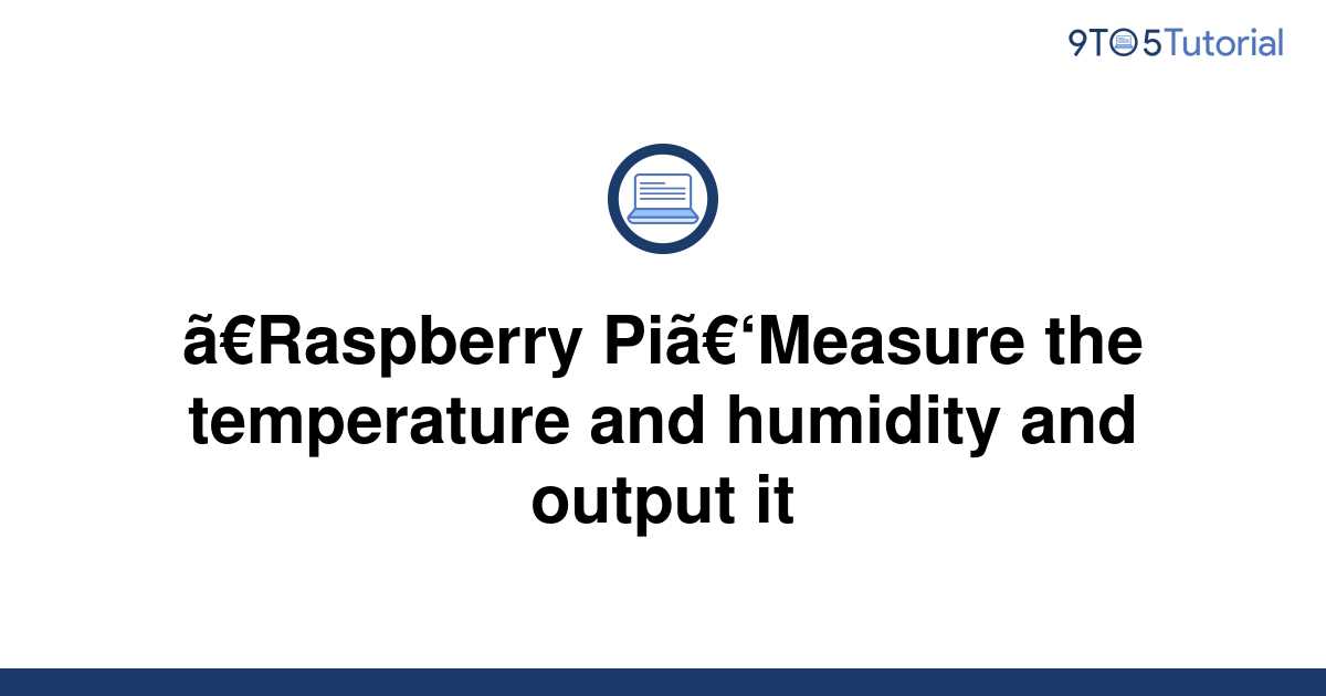 raspberry-pi-measure-the-temperature-and-humidity-and-9to5tutorial