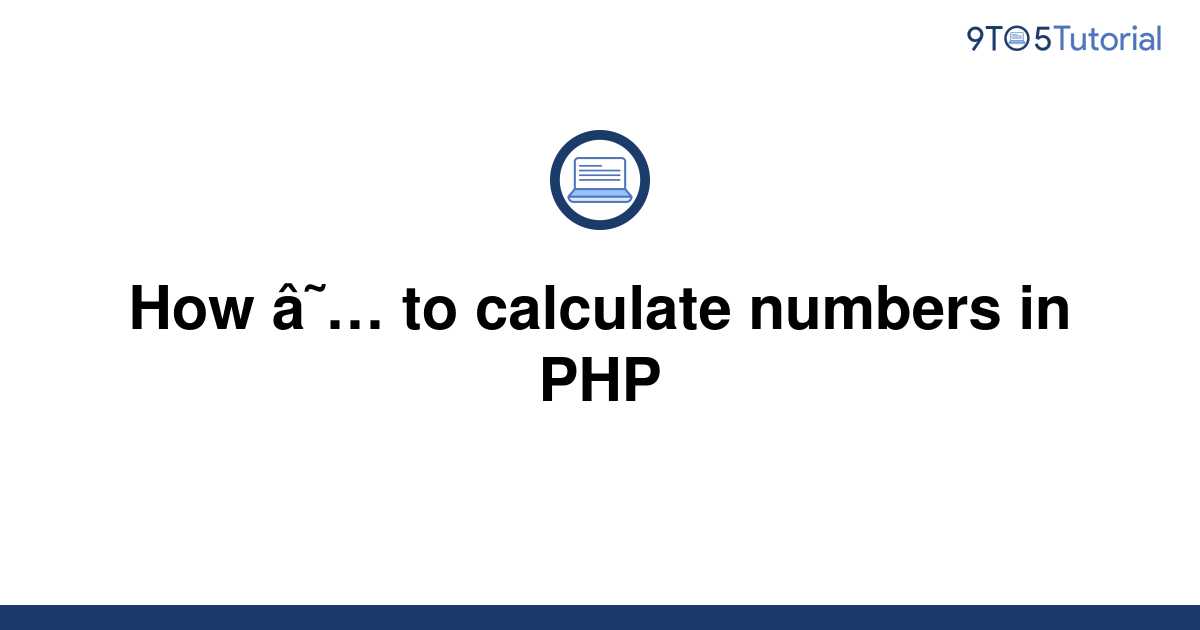 how-to-calculate-numbers-in-php-9to5tutorial