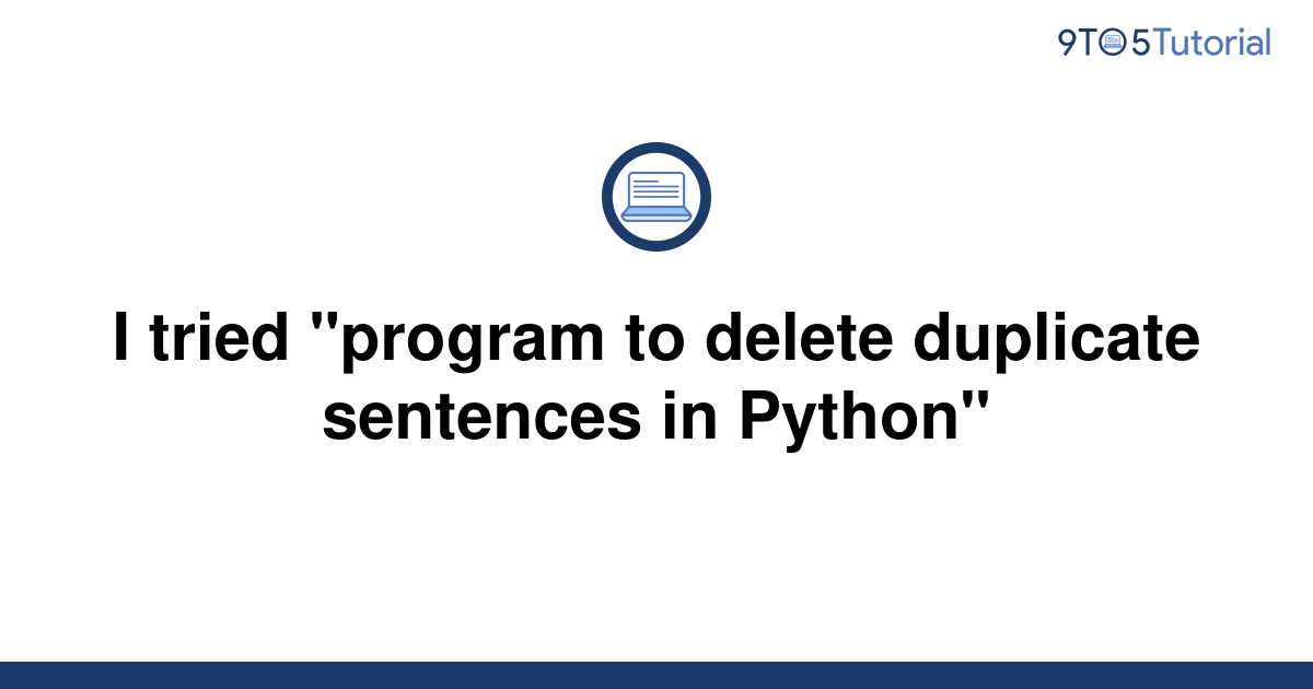 i-tried-program-to-delete-duplicate-sentences-in-9to5tutorial