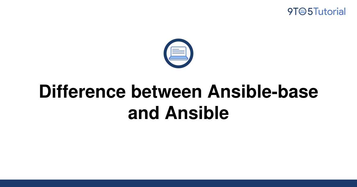 difference-between-ansible-base-and-ansible-9to5tutorial