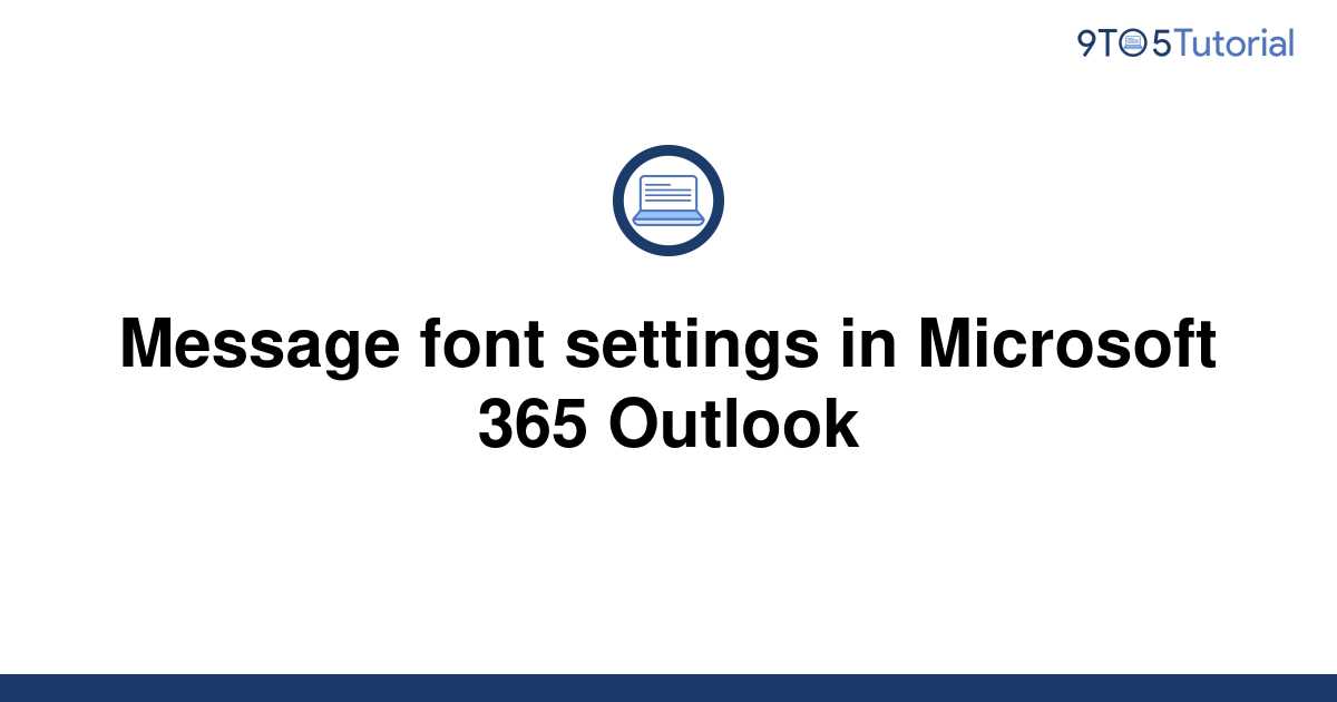 message-font-settings-in-microsoft-365-outlook-9to5tutorial