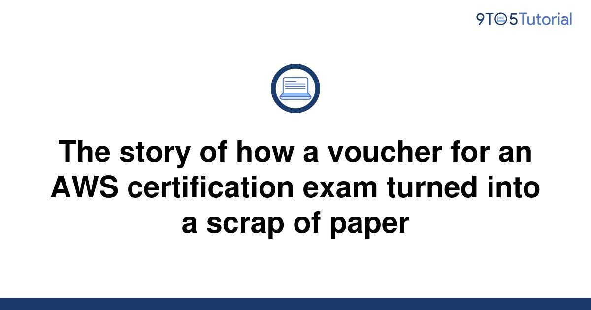 The story of how a voucher for an AWS certification 9to5Tutorial