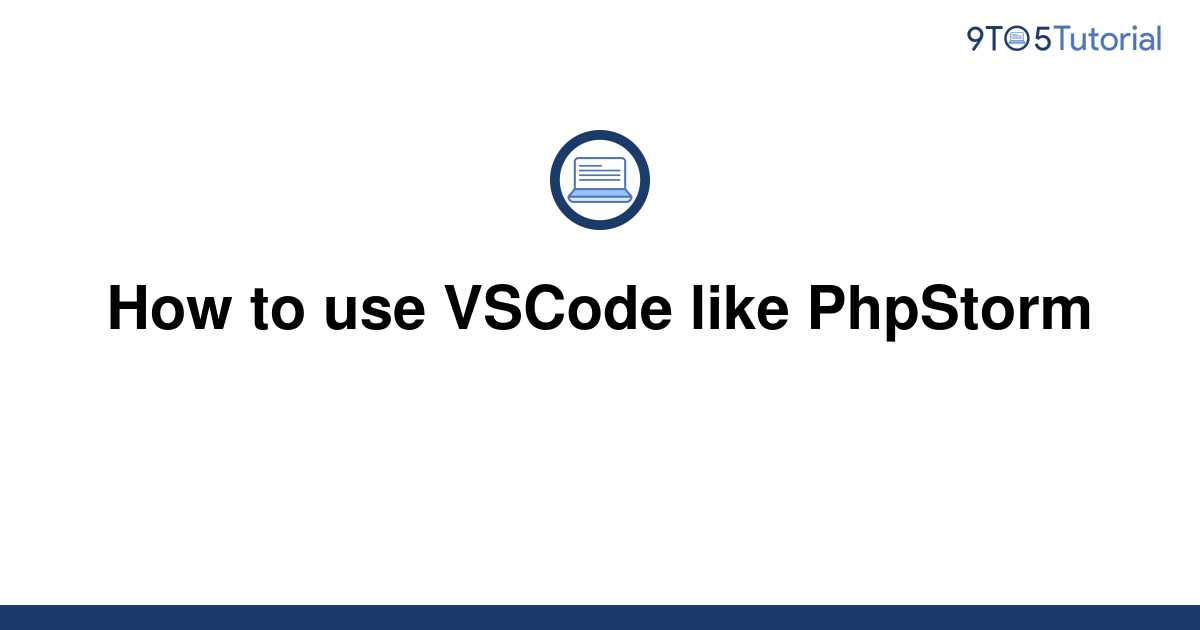 vscode like phpstorm