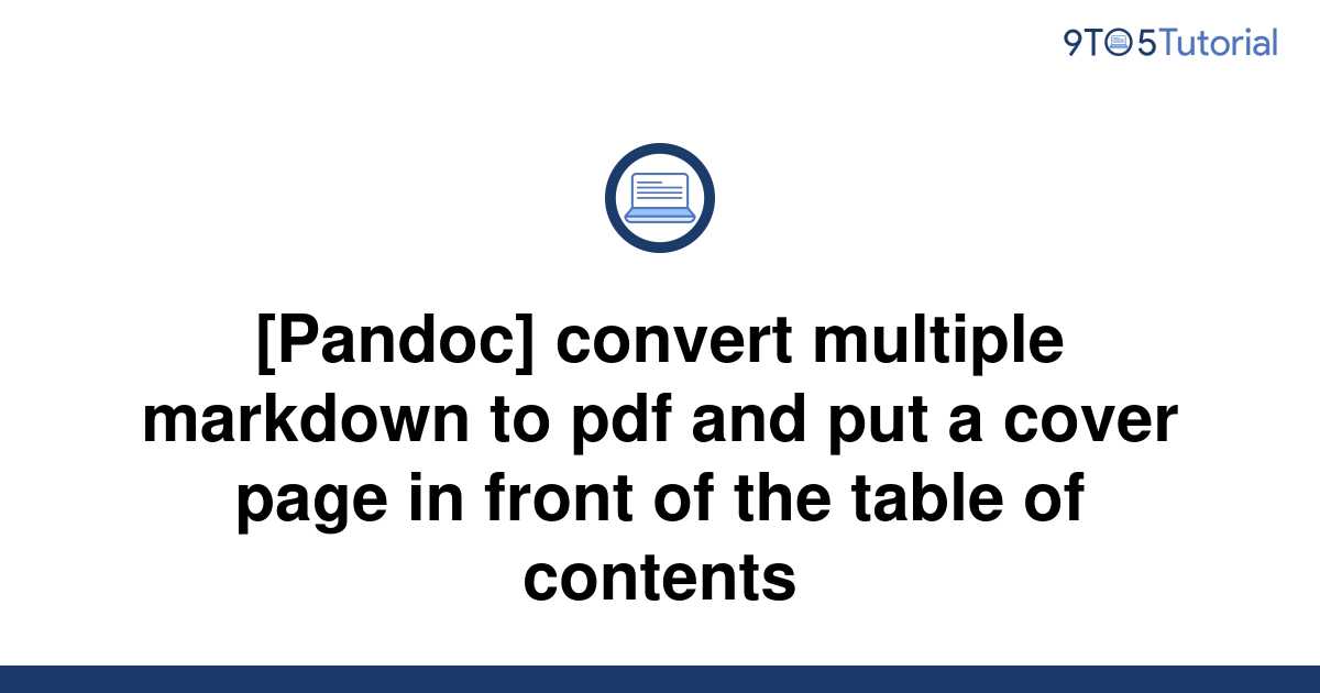 pandoc-convert-multiple-markdown-to-pdf-and-put-a-9to5tutorial