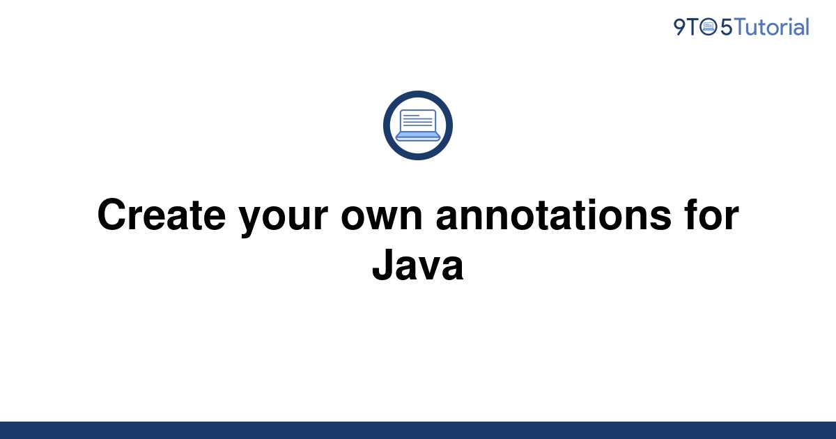 writing own annotations java