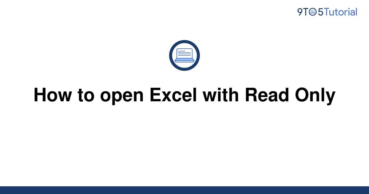 how-to-open-excel-with-read-only-9to5tutorial