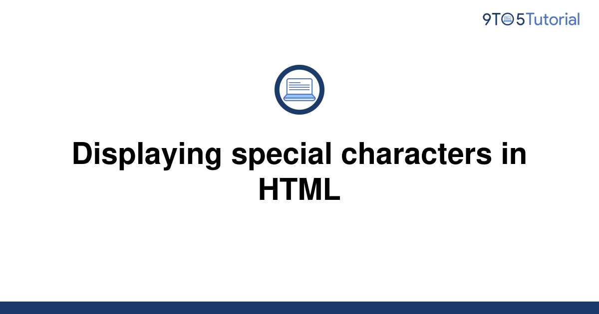 displaying-special-characters-in-html-9to5tutorial