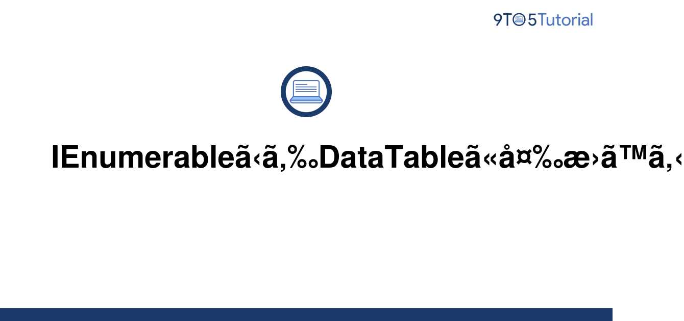 convert-from-ienumerable-to-datatable-9to5tutorial