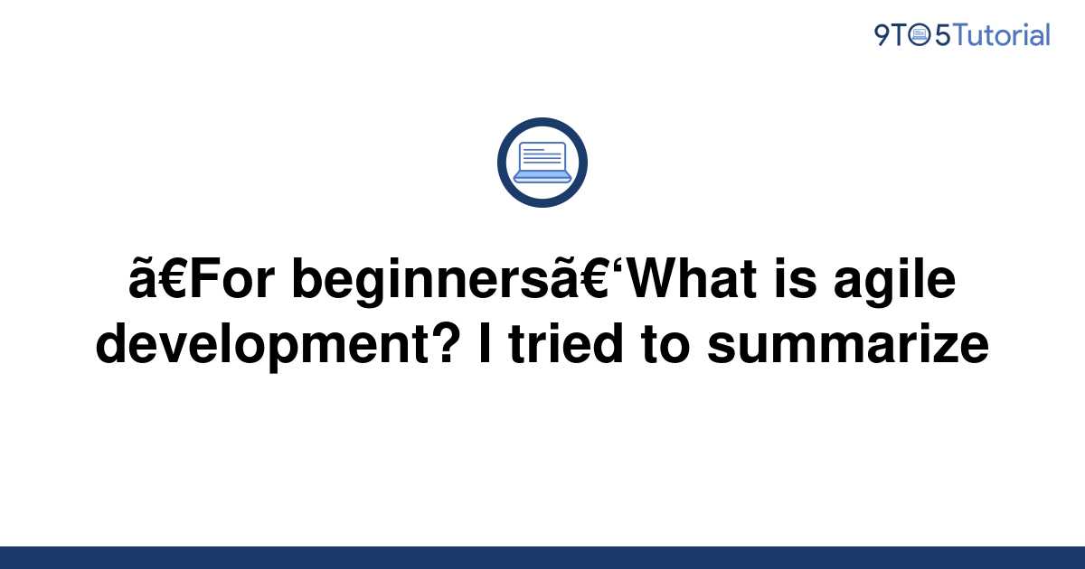 for-beginners-what-is-agile-development-i-tried-to-9to5tutorial