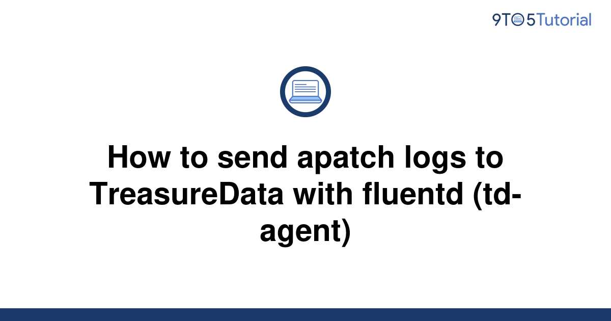 how-to-send-apatch-logs-to-treasuredata-with-fluentd-9to5tutorial