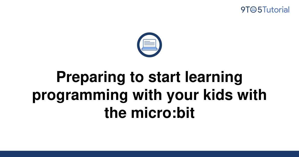 preparing-to-start-learning-programming-with-your-kids-9to5tutorial