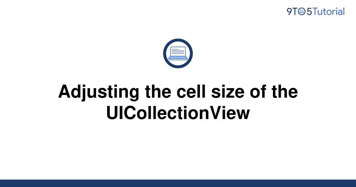 adjusting-the-cell-size-of-the-uicollectionview-9to5tutorial