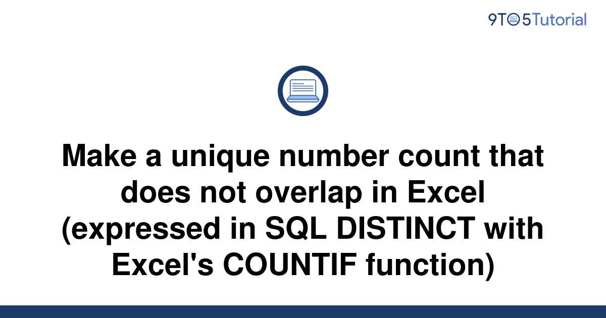 make-a-unique-number-count-that-does-not-overlap-in-9to5tutorial