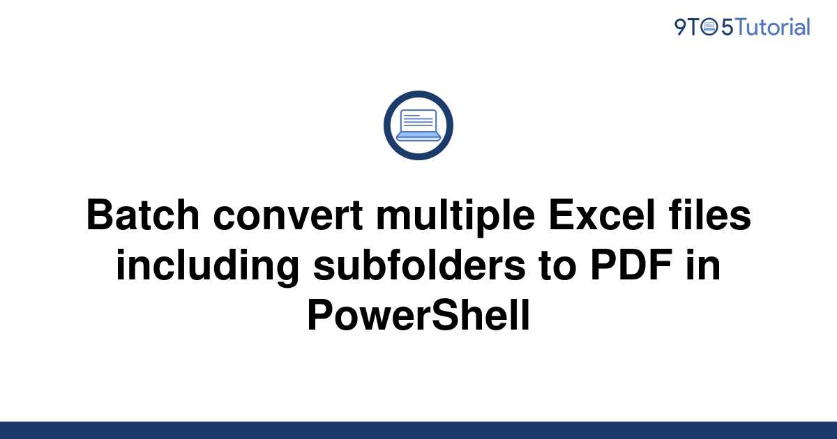 batch-convert-multiple-excel-files-including-subfolders-9to5tutorial