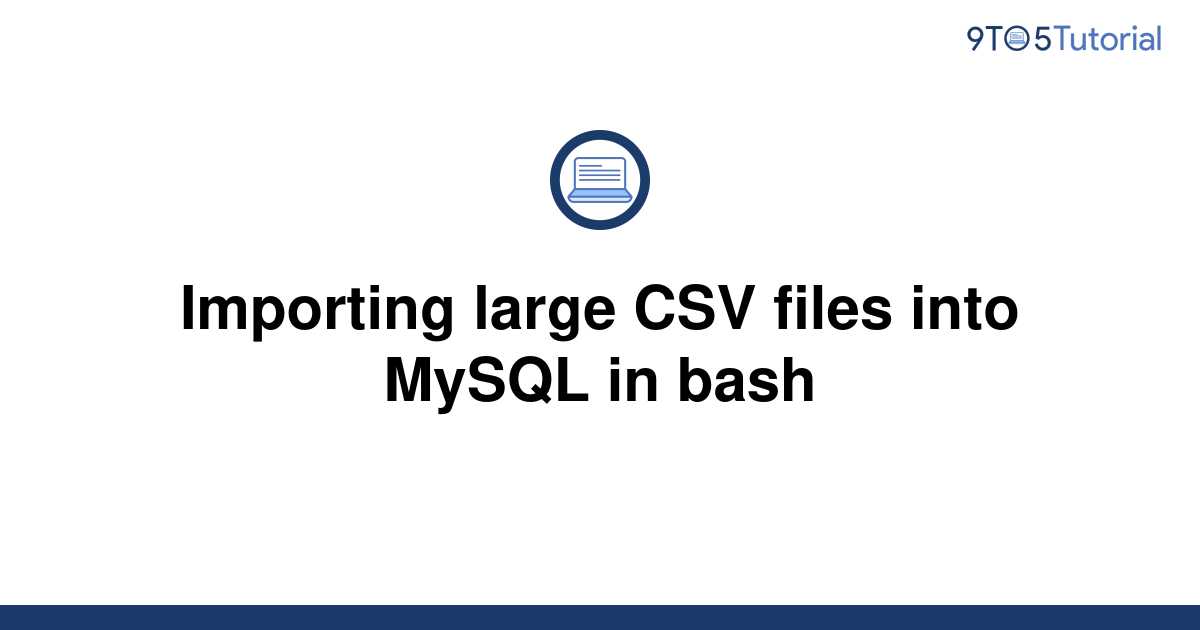 Importing Large Csv Files Into Mysql In Bash To Tutorial Hot Sex Picture 6813