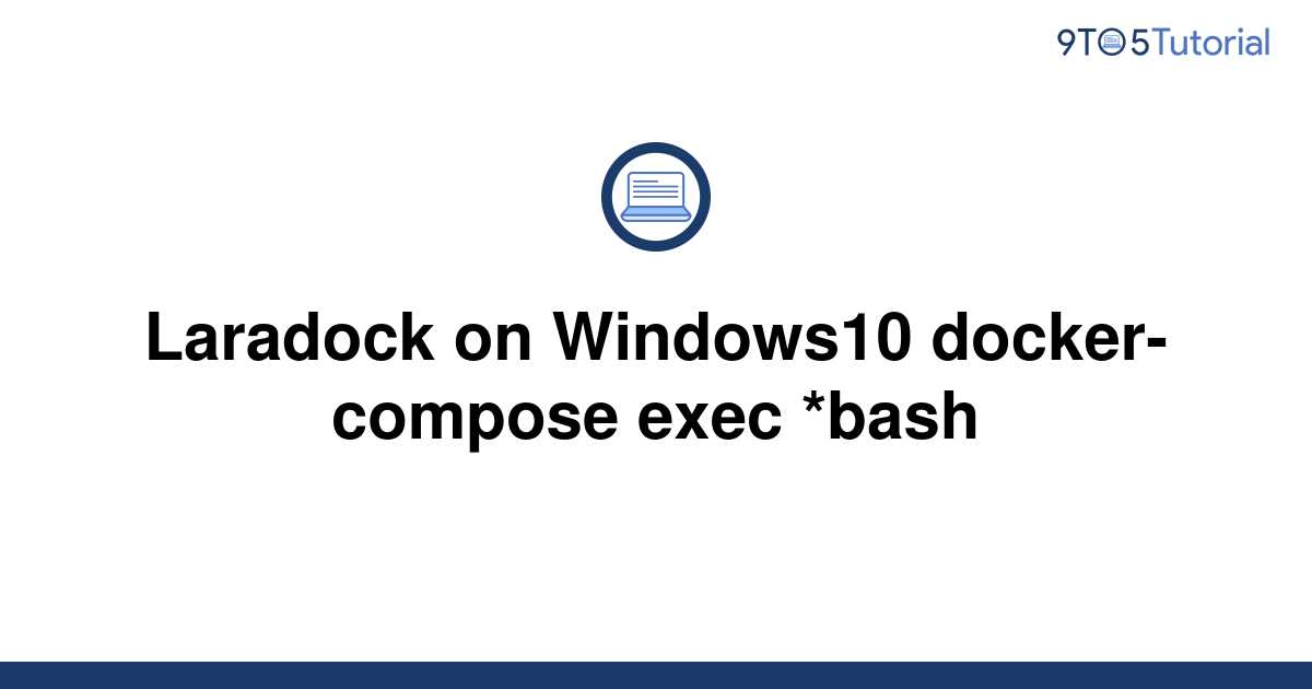 laradock-on-windows10-docker-compose-exec-bash-9to5tutorial