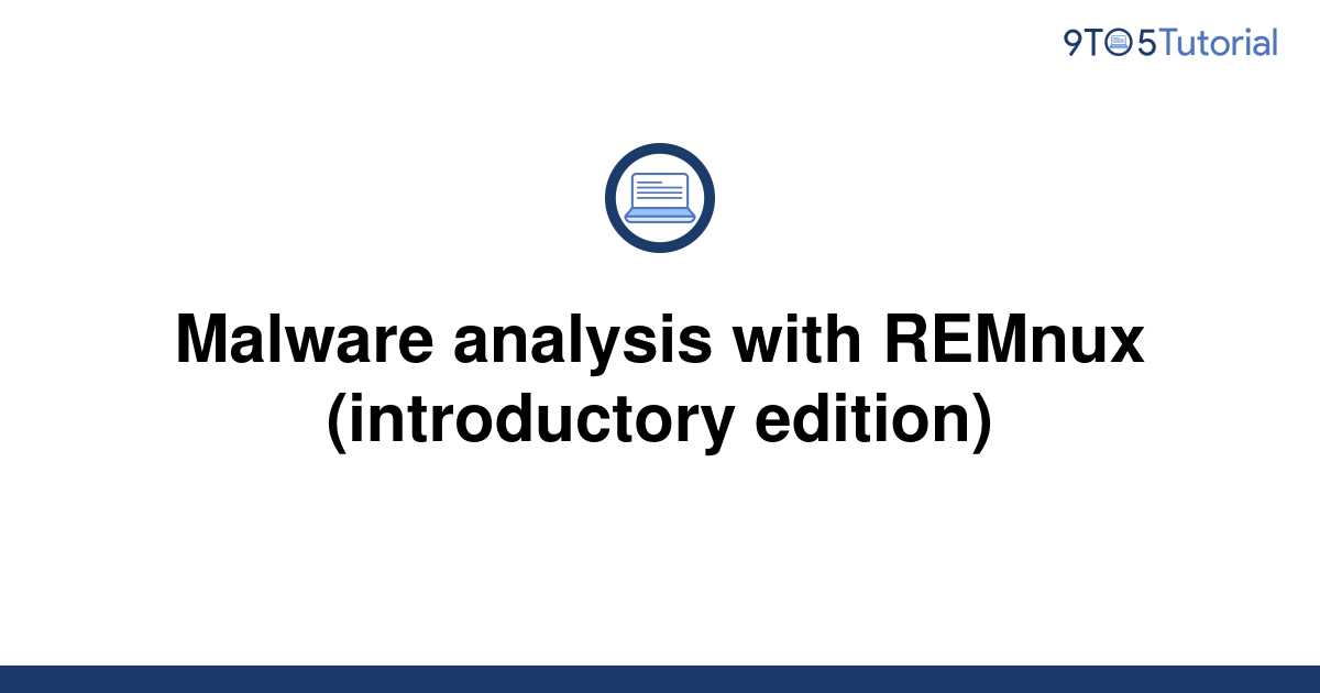 Malware Analysis With Remnux Introductory Edition 9to5tutorial 1074