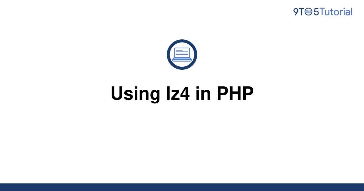 using-lz4-in-php-9to5tutorial