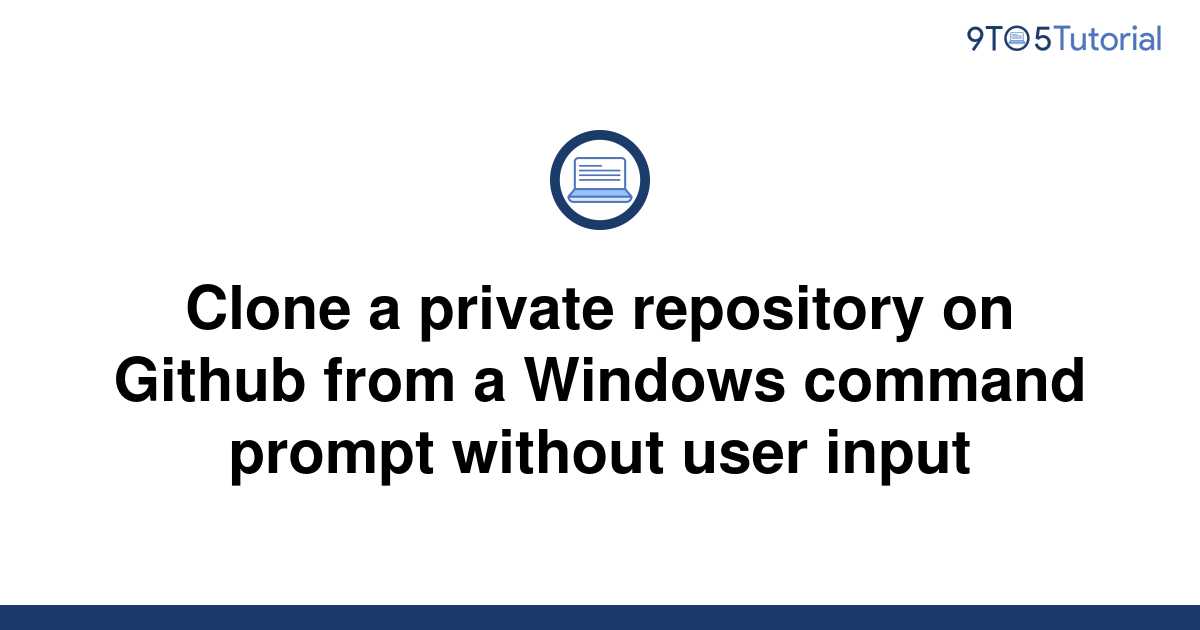 clone-a-private-repository-on-github-from-a-windows-9to5tutorial