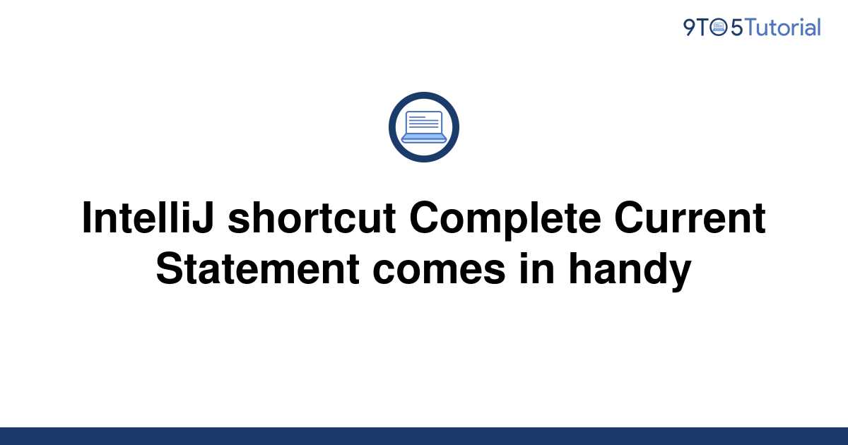 intellij-shortcut-complete-current-statement-comes-in-9to5tutorial