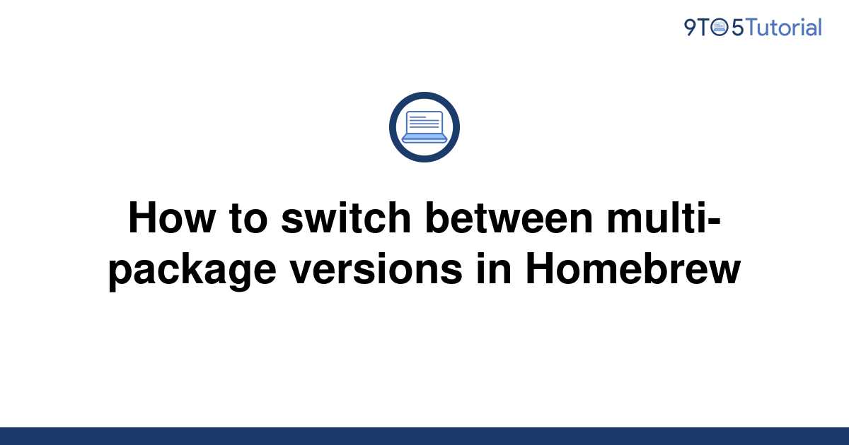 how-to-switch-between-multi-package-versions-in-9to5tutorial