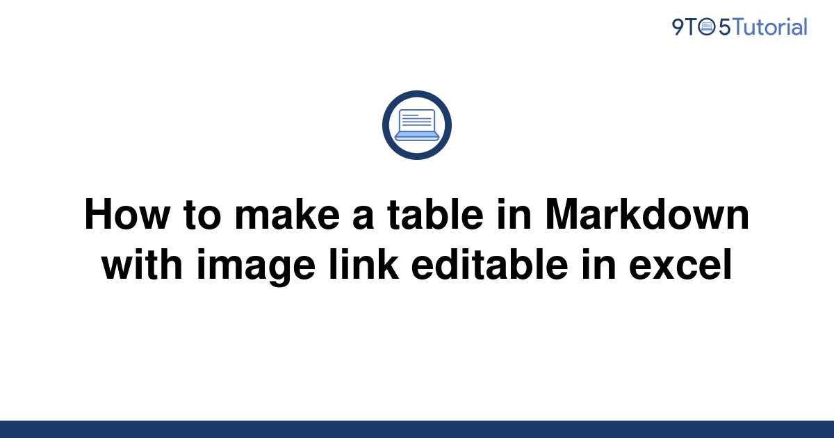 how-to-make-a-table-in-markdown-with-image-link-9to5tutorial