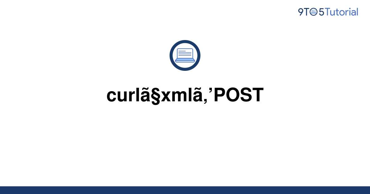 post-xml-with-curl-9to5tutorial