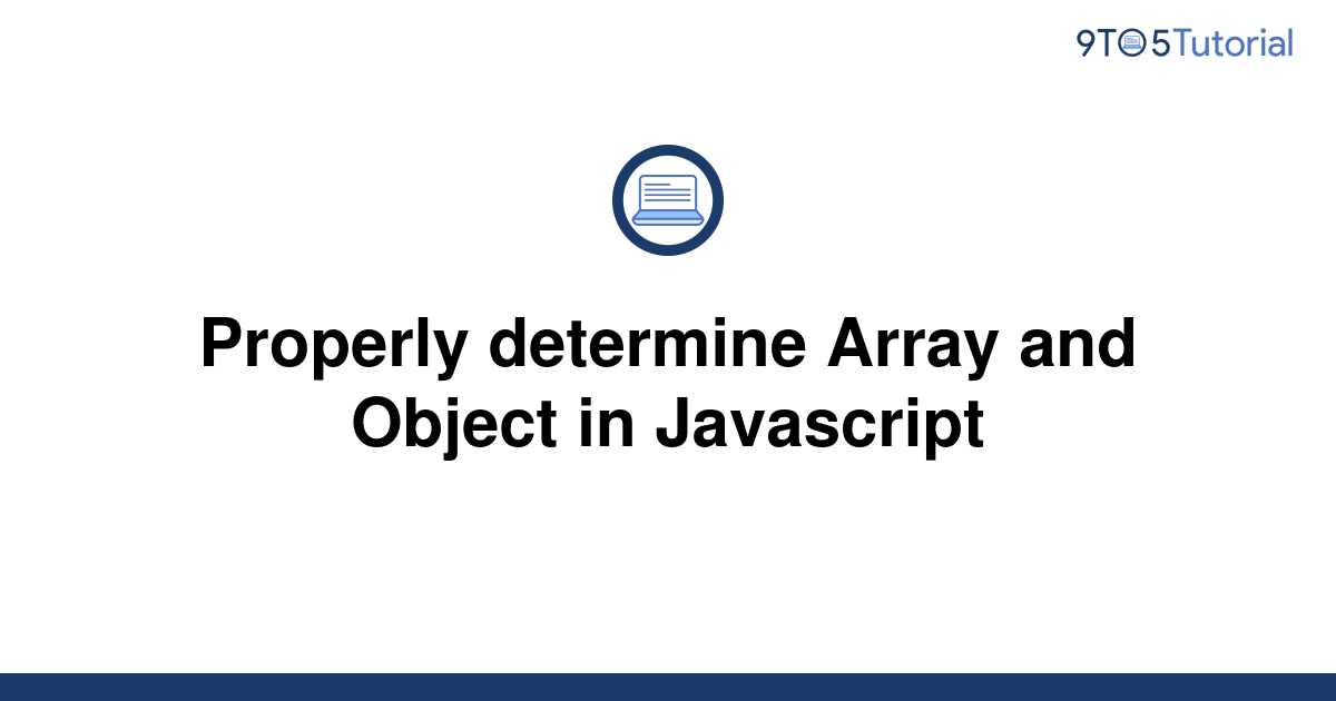 properly-determine-array-and-object-in-javascript-9to5tutorial