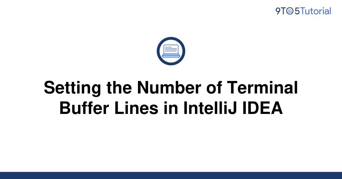 setting-the-number-of-terminal-buffer-lines-in-intellij-9to5tutorial