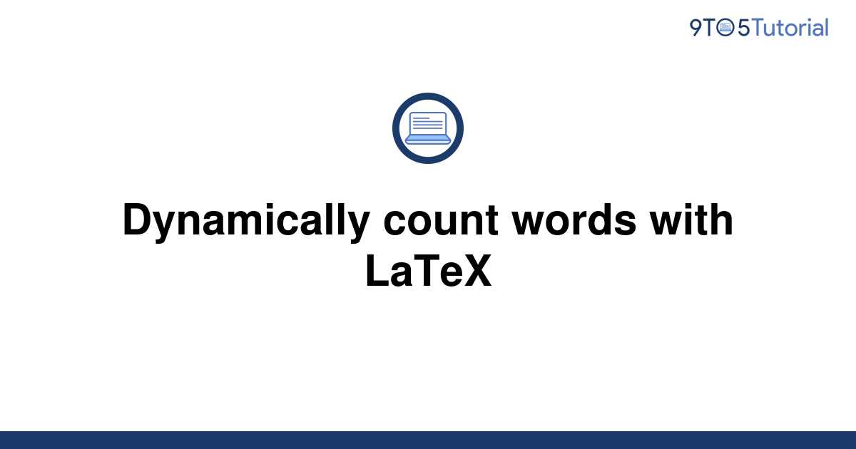 dynamically-count-words-with-latex-9to5tutorial