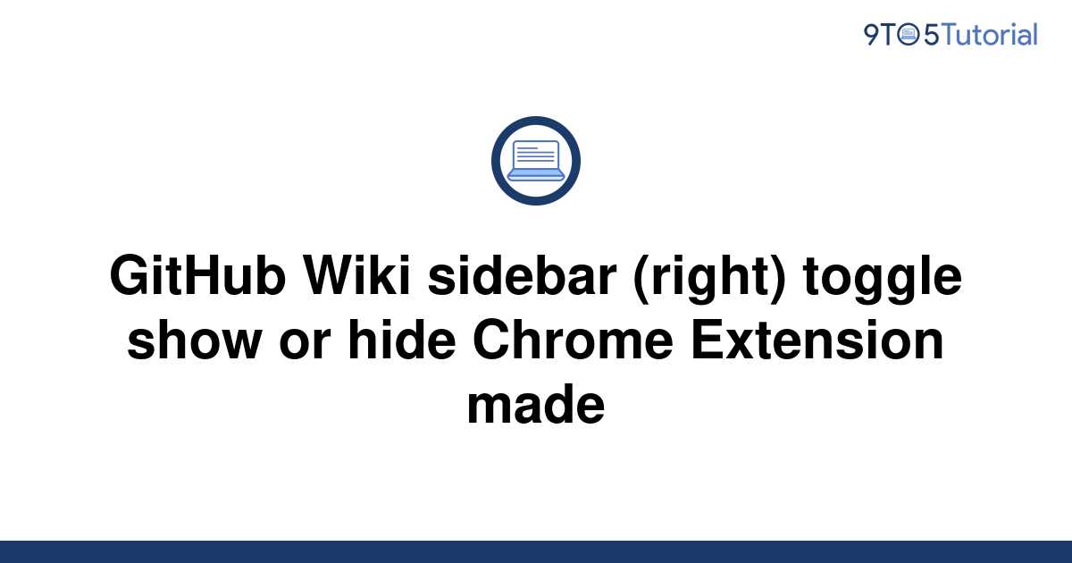 github-wiki-sidebar-right-toggle-show-or-hide-chrome-9to5tutorial