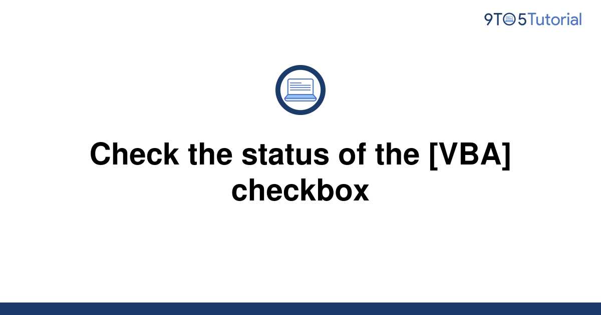 check-the-status-of-the-vba-checkbox-9to5tutorial