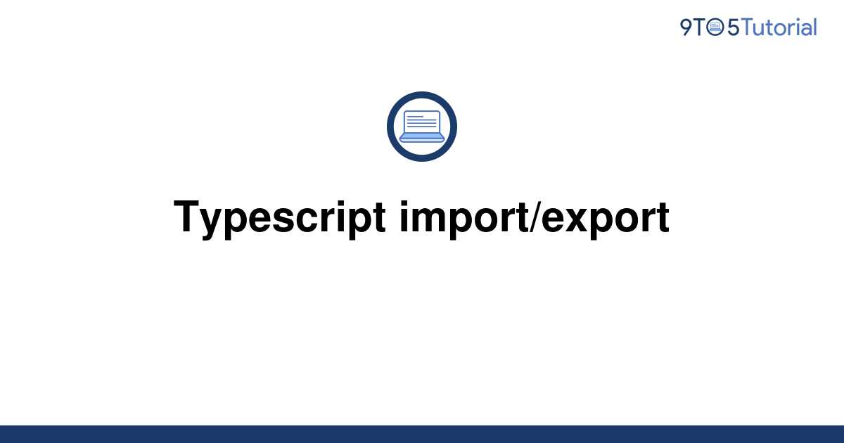 Typescript import/export 9to5Tutorial