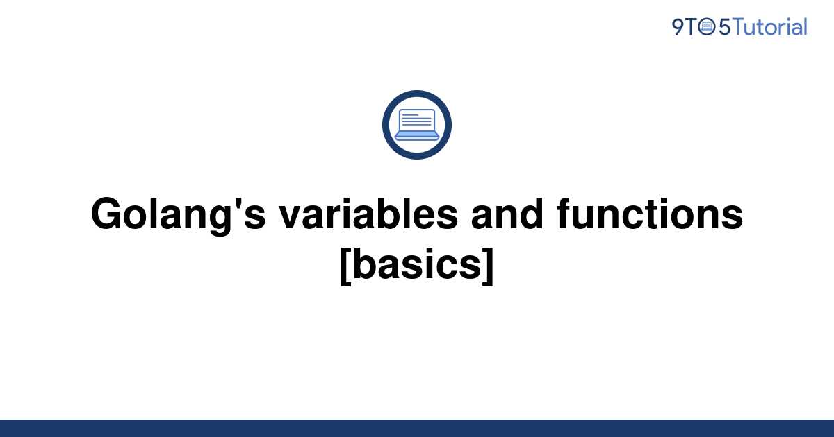 Golang #39 s variables and functions basics 9to5Tutorial