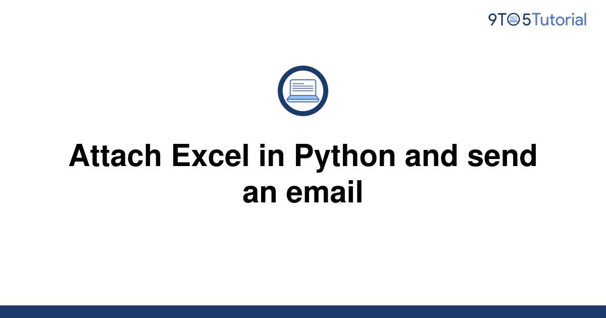 attach-excel-in-python-and-send-an-email-9to5tutorial