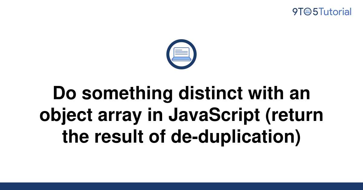 do-something-distinct-with-an-object-array-in-9to5tutorial