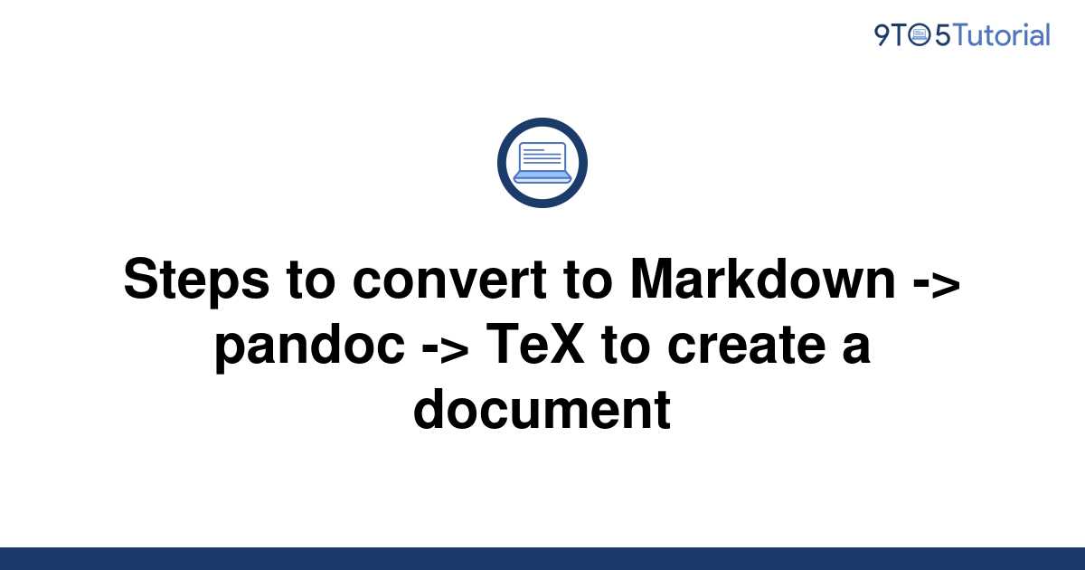 steps-to-convert-to-markdown-pandoc-tex-to-create-9to5tutorial