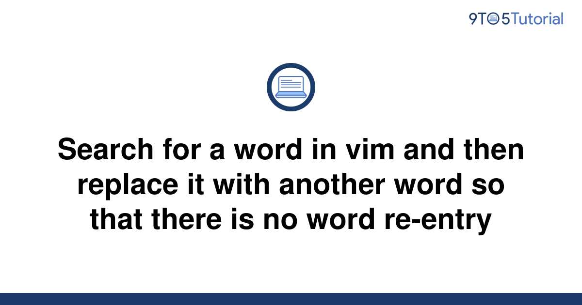 search-for-a-word-in-vim-and-then-replace-it-with-9to5tutorial