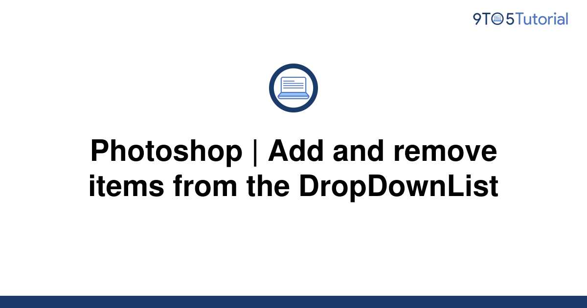 photoshop-add-and-remove-items-from-the-dropdownlist-9to5tutorial