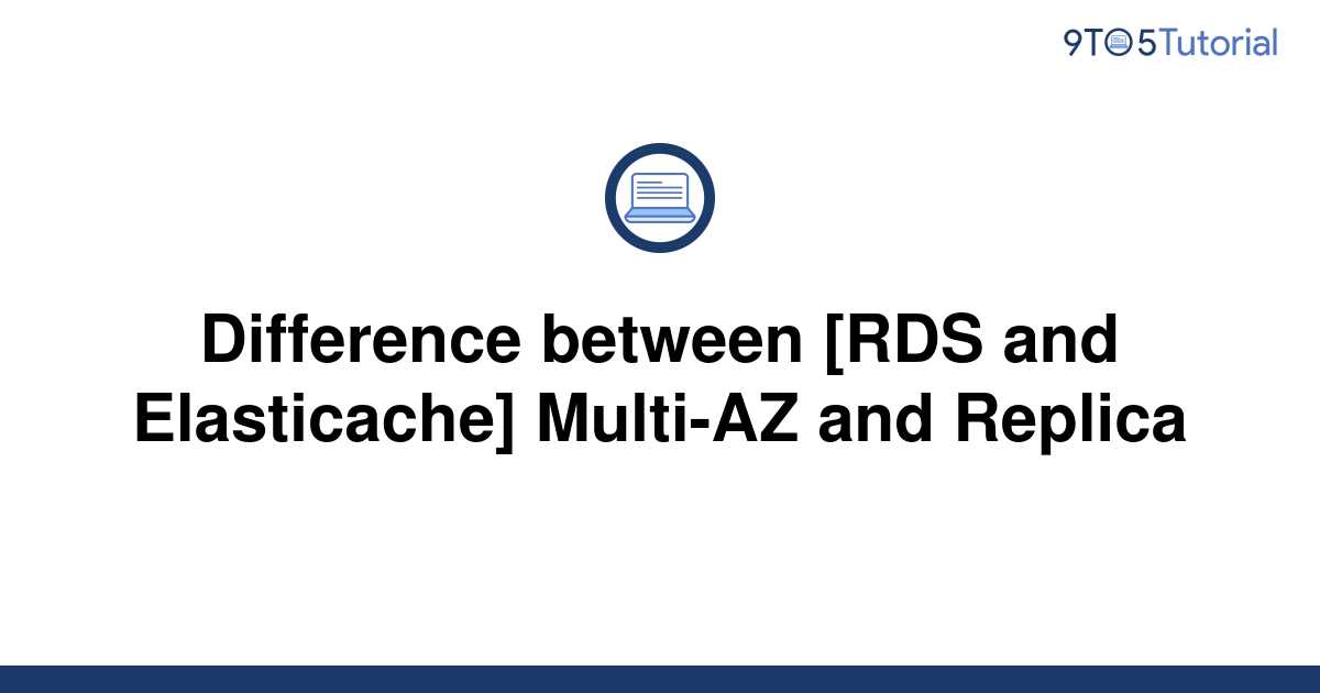 difference-between-rds-and-elasticache-multi-az-and-9to5tutorial