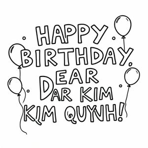design the text "HAPPY BIRTHDAY, DEAR KIM QUYNH!"