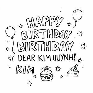 Generate the text "HAPPY BIRTHDAY, DEAR KIM QUYNH!"