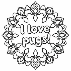 "I love pugs!  written in bubble letters in a mandala 
