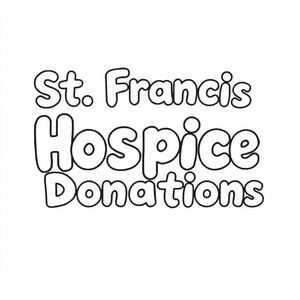 Bubble letters spelling out “St.Francis Hospice Donations”