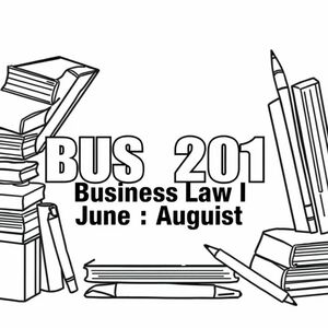 Words BUS 201 Business Law I June-August with books and pens surrounding the text