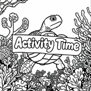 A profile view of a turtle, holding a sign with "Activity Time" written in white bubble letters, in profile, in a underwater coral reef kingdom, surrealist style