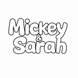 A word are saying "Mickey & Sarah"