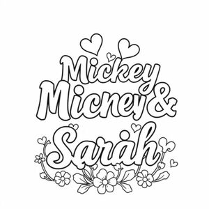 Word are in fancy writing saying "Mickey & Sarah" with hearts and flowers 