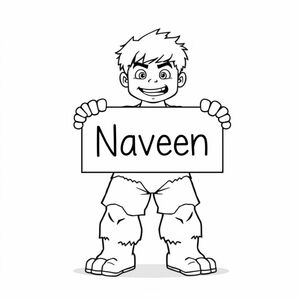 young hulk standing with board "Naveen"